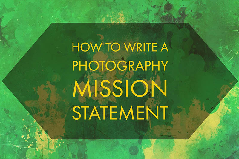 How to write a photography mission vision statement